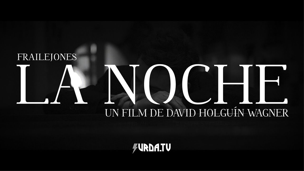 Frailejones - La Noche (Video Oficial)
