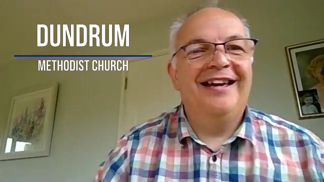 Pentecost Sunday - Dundrum Methodist Church | 23rd May 2021
