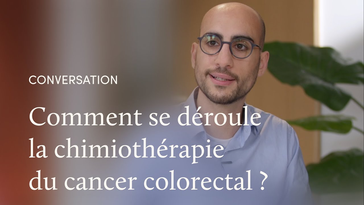 La chimiothérapie du cancer colorectal, avec le Dr Hilmi