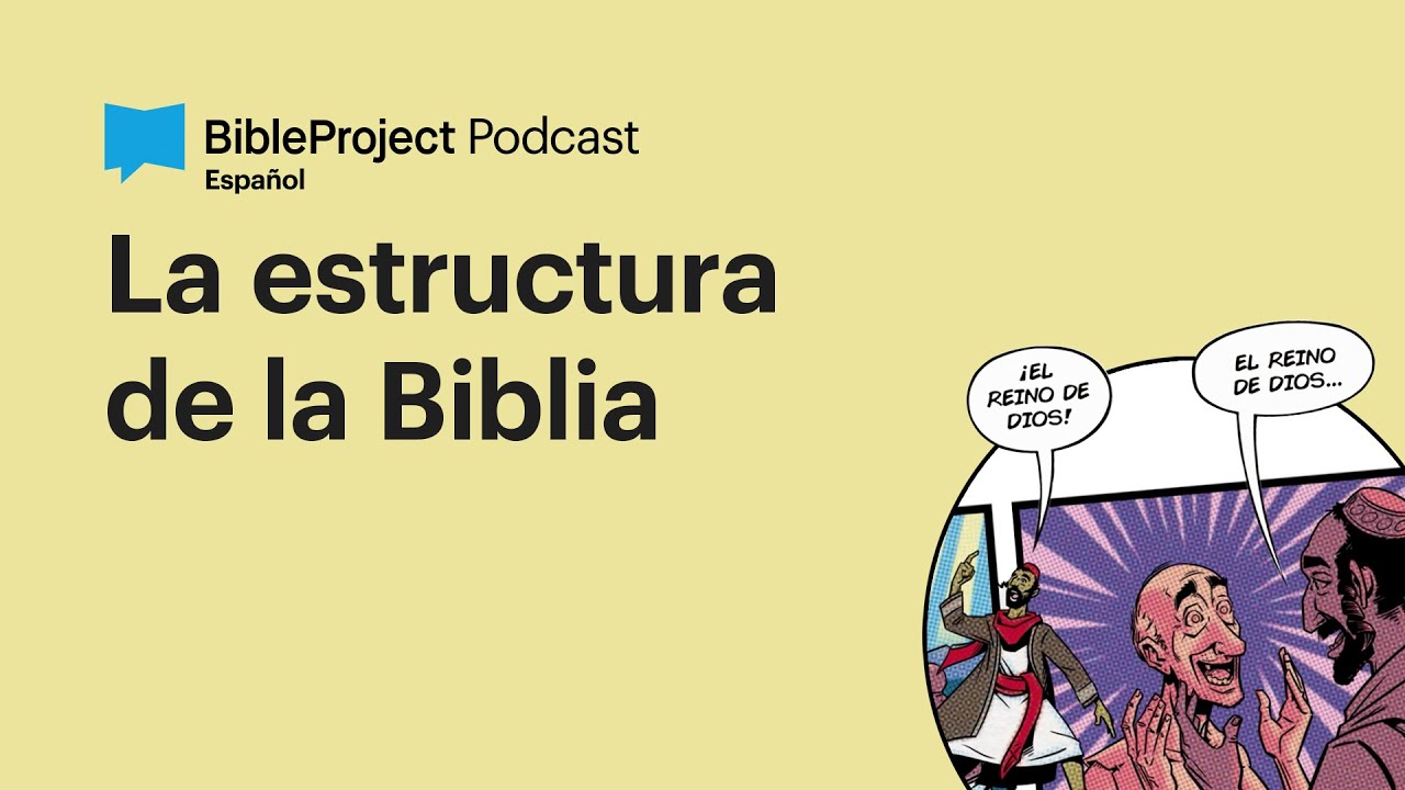 La estructura de la Biblia | Cómo leer la Biblia Ep. 2