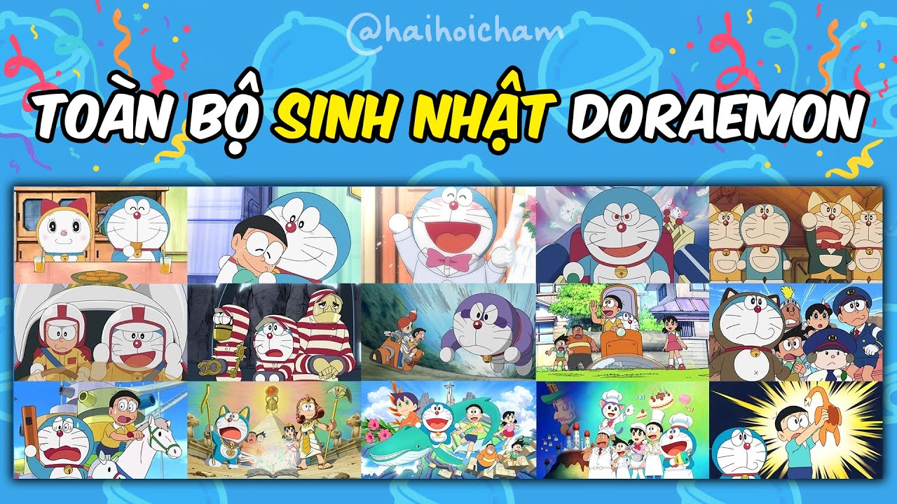 Toàn Bộ 19 Tập Đặc Biệt Về Sinh Nhật Của Doraemon Trong 30 Phút | Hải Hỏi Chấm