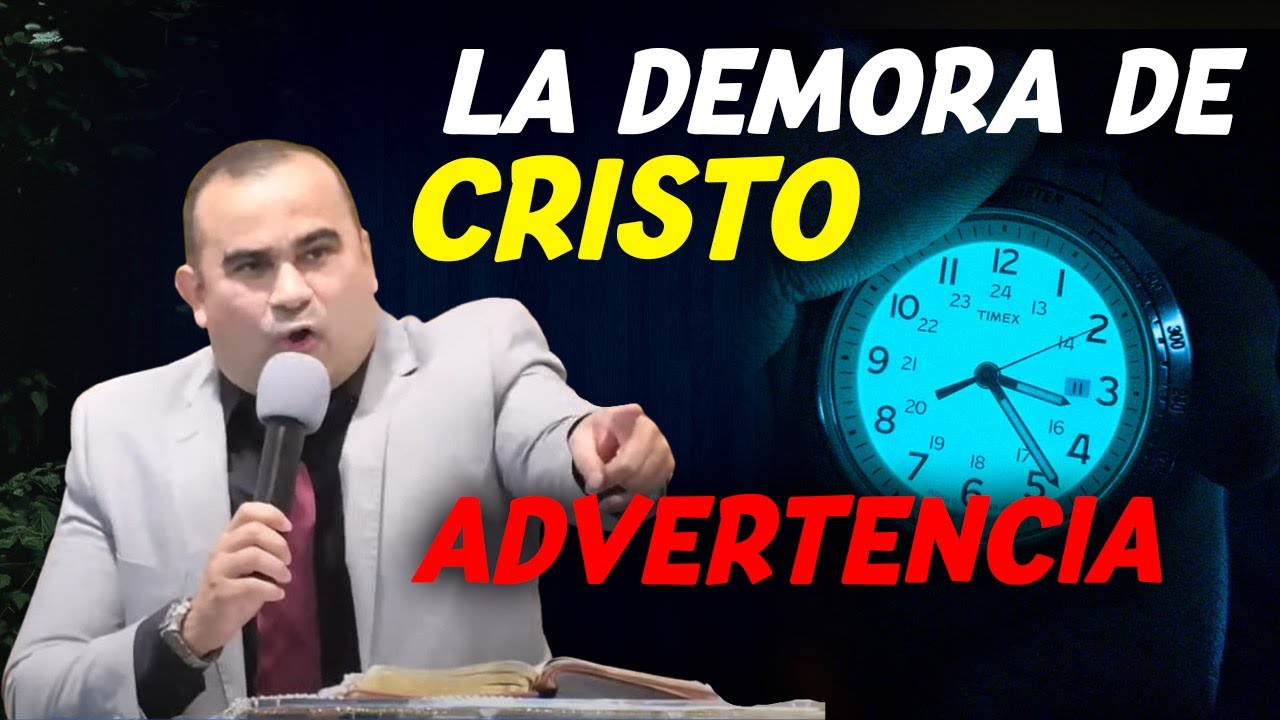 La demora de Cristo - Pastor Iván Avelar