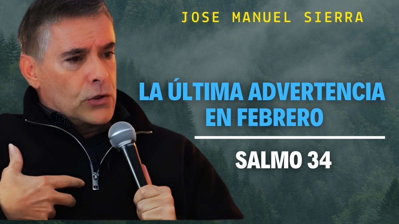 Pastor José Manuel Sierra - La Señal de que Dios Quiere Advertirte en febrero