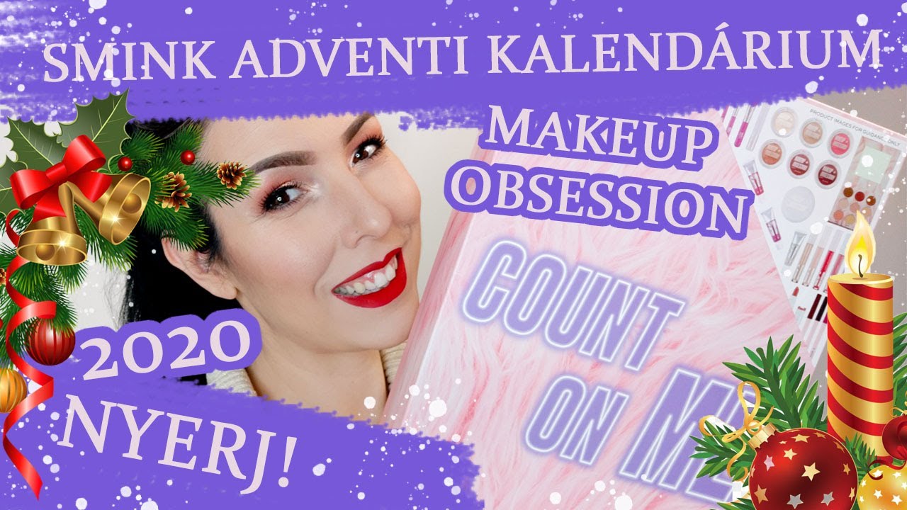 NYERJ! MAKEUP OBSESSION ADVENTI KALÁNDÁRIUM - Smink és Bontogatás 2020
