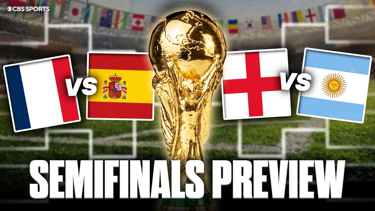 2026 World Cup Semifinals PREVIEW: France vs Spain, England vs Argentina