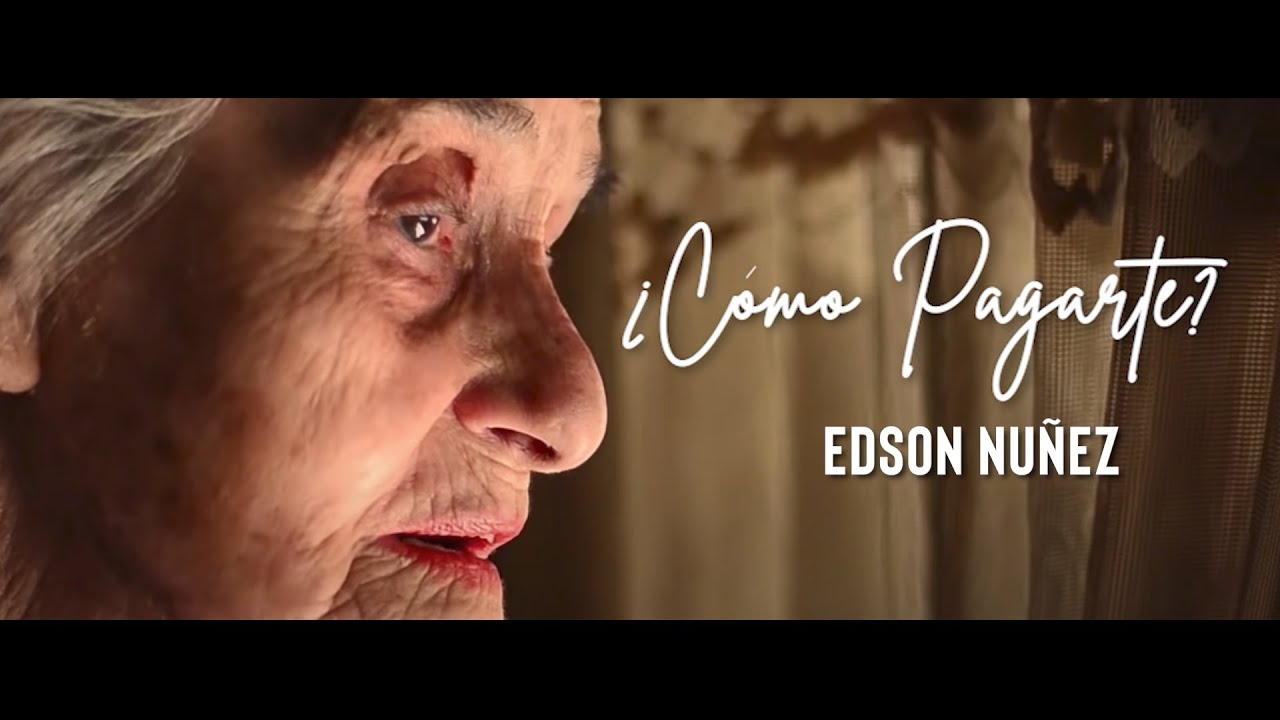 ¿CÓMO PAGARTE? - EDSON NUÑEZ (VÍDEO OFICIAL)