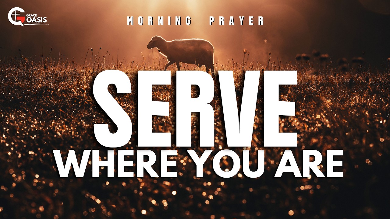 Serve God Today with a Willing Heart | Daily Morning Prayer