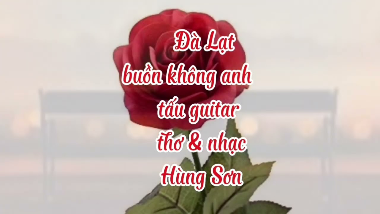 @Đà Lạt buồn không anh.            Độc tấu guitar