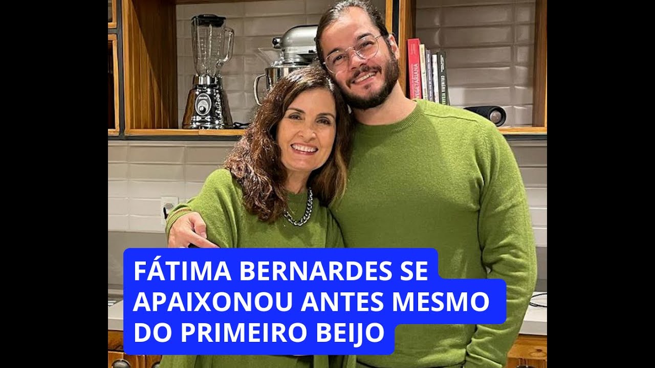 Fátima Bernardes se apaixonou por Túlio Gadelha antes mesmo do primeiro beijo