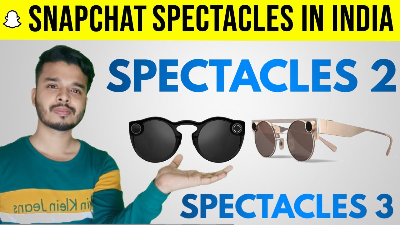 Snapchat Spectacles 2 & Spectacles 3 Launched in India Full Comparison Review In Hindi🔥