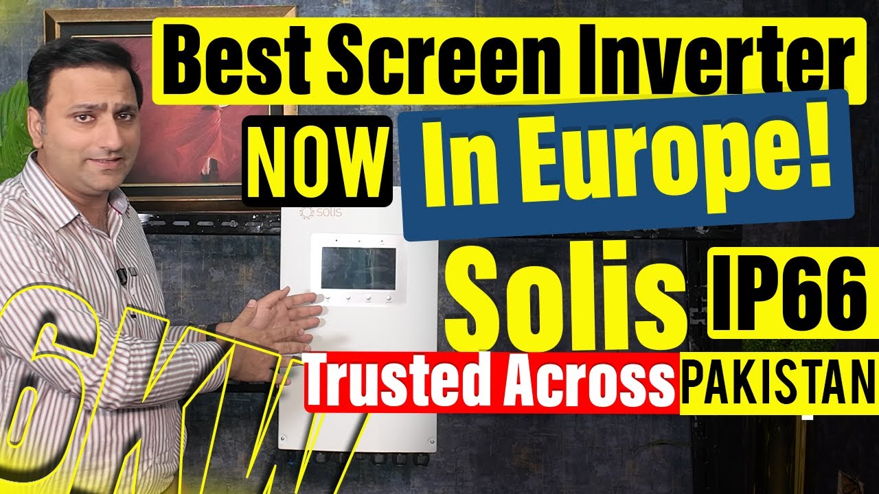 Solis 6kW IP66 Inverter — Best Screen Inverter Now in Europe!
