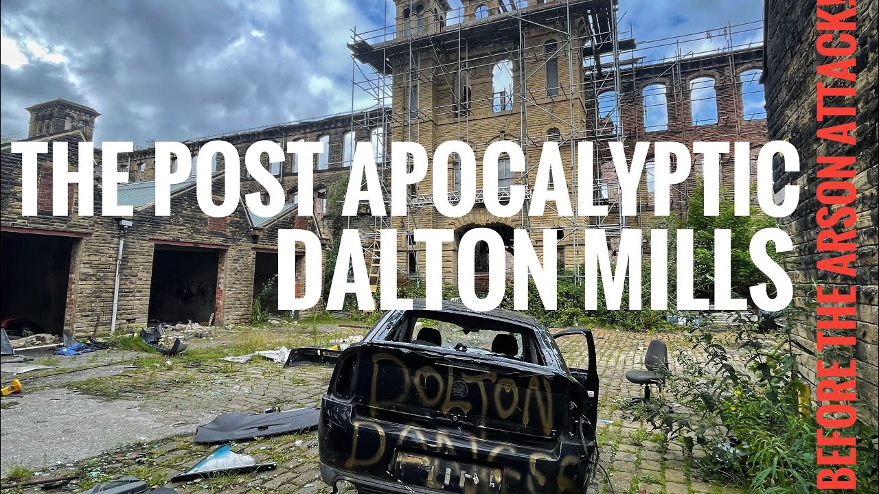Dalton mills- explored one month before the huge 2025 fire