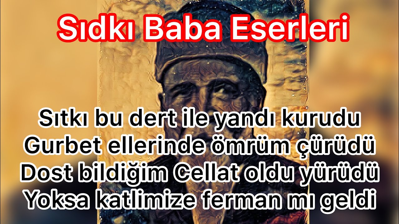 Dost Bildiğim Cellat Oldu Yürüdü - Bir Haber Sorayım Erenler Size - Sıdkı Baba - Tinyabalı