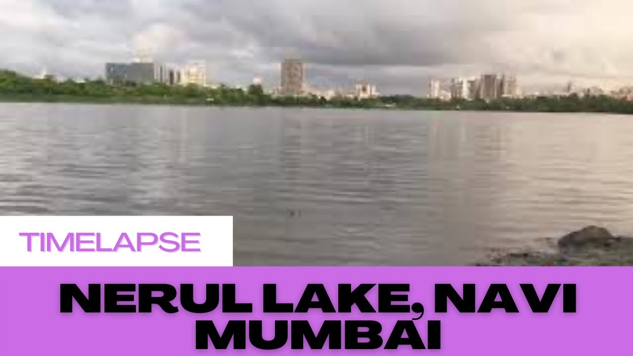 Nerul Lake Timelapse | Navi Mumbai Tourism | Best Time lapse video | Vickylive