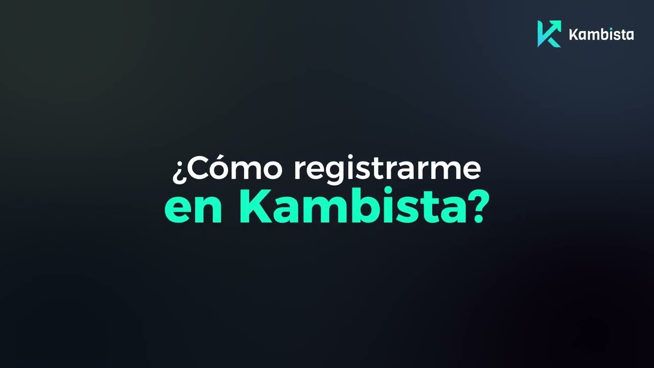 &iquest;C&oacute;mo crear mi cuenta en Kambista? | Kambista.com