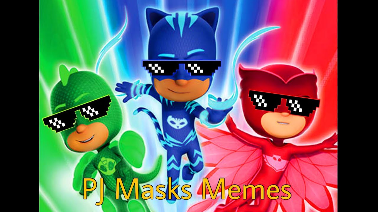 PJ Masks Memes! (My Version) XD🤘🏾
