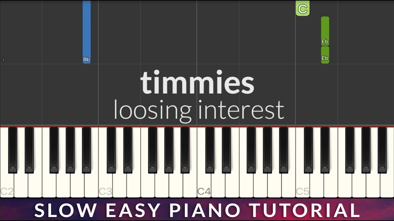 timmies - loosing interest SLOW EASY Piano Tutorial + Lyrics