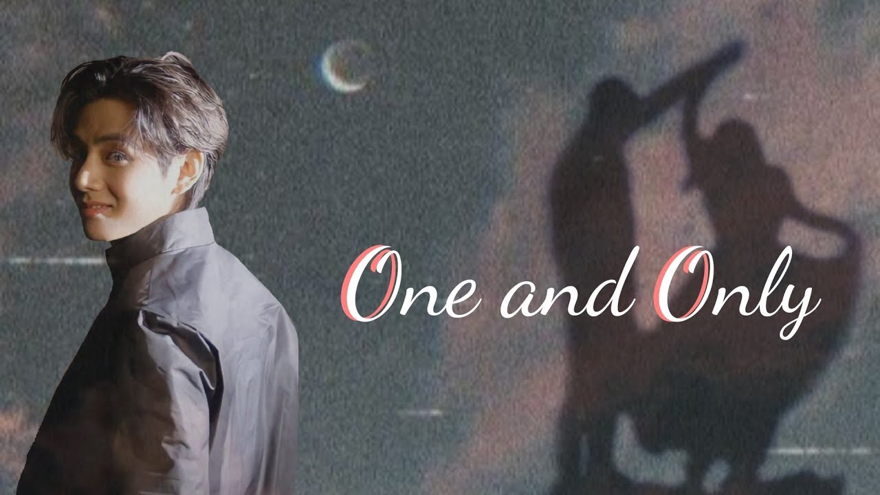 One and Only♡ (Taehyung oneshot)