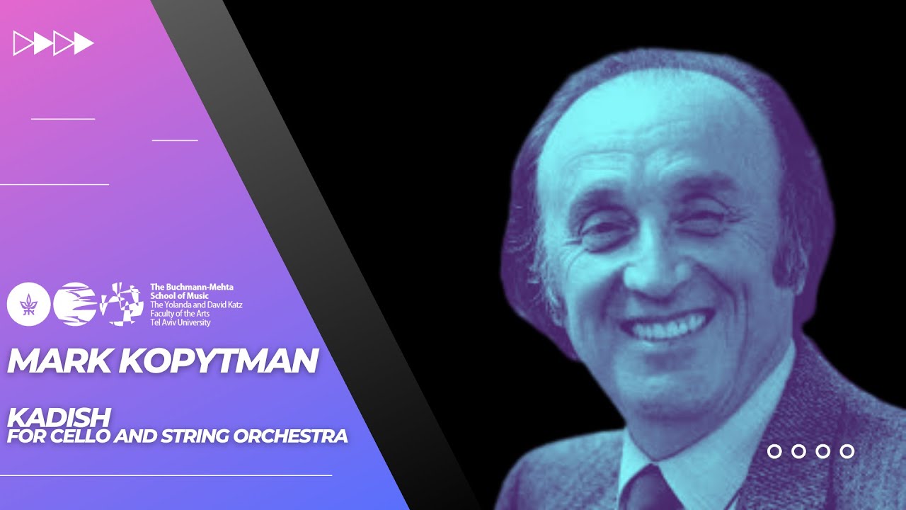 Mark Kopytman - Kadish, for Cello and String Orchestra