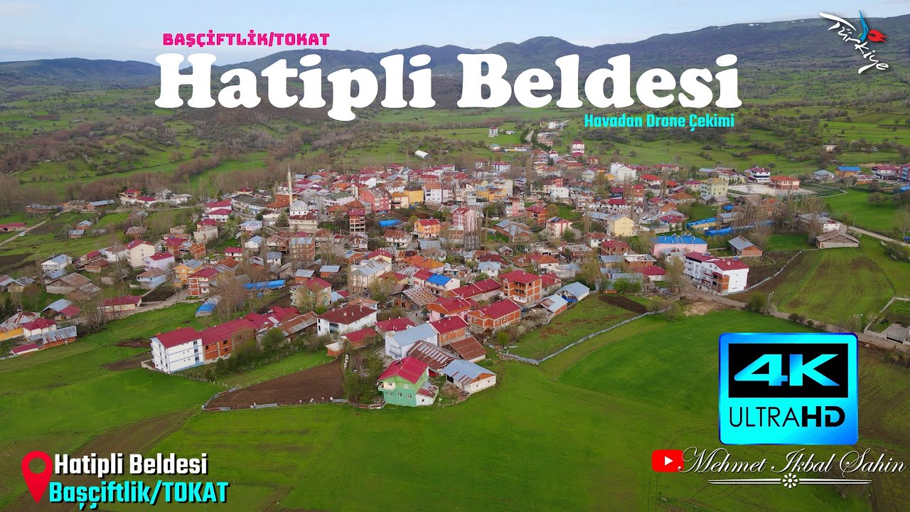 Hatipli Beldesi / Baş&ccedil;iftlik / TOKAT - Havadan 4K Drone &Ccedil;ekimi / 2.5.25