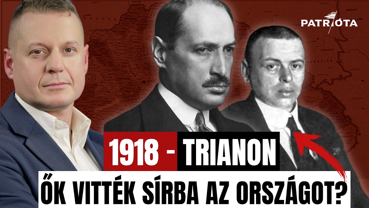 Ez Trianon IGAZ története: Tényleg magyarok ÁRULTÁK el a hazát? | Tóth Máté