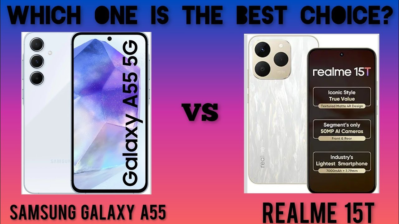 SAMSUNG GALAXY A55 против REALME 15T: какой телефон имеет лучшие характеристики? Выберите лучший ...