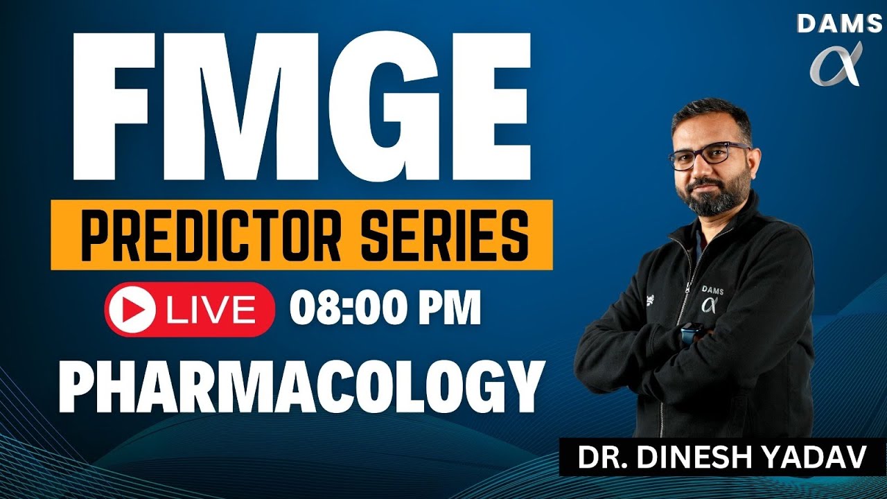 FMGE Predictor Series | High-Yield Pharmacology by Dr. Dinesh Yadav