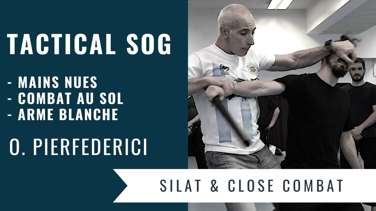 Tactical SOG : Mains nues - Combat au sol - Armes Blanches (Silat & Corps à Corps militaire)