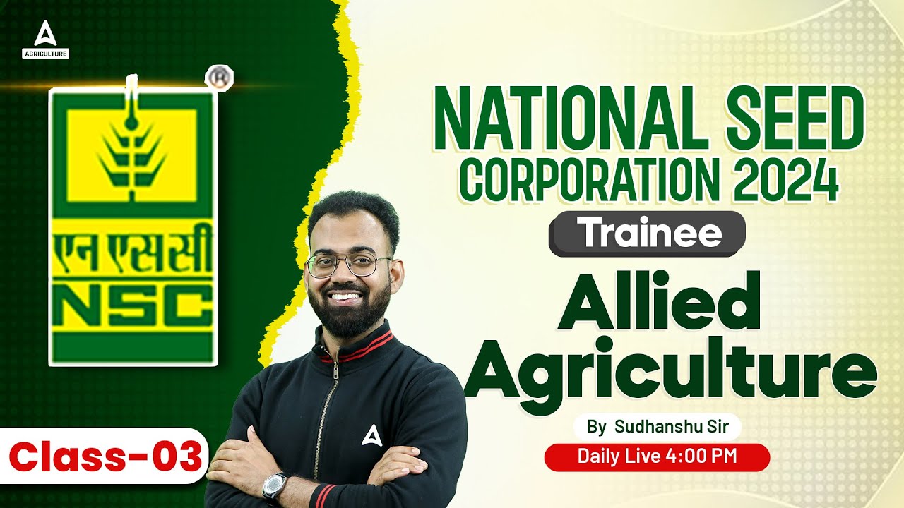 NSC Trainee 2024 | Allied Agriculture #3 | National Seed Corporation Classes | By Sudhanshu Sir