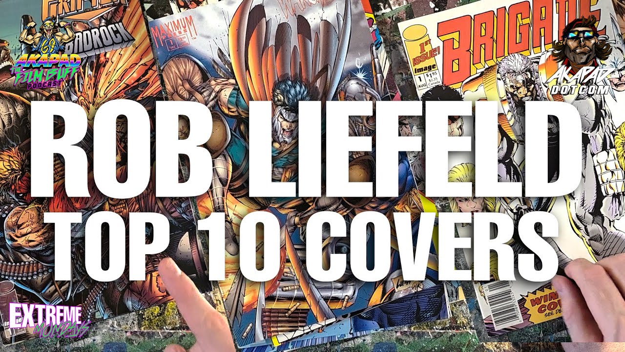 TOP 10 ROB LIEFELD COVERS - EXTREME STUDIOS MONDAY - 90's Comics