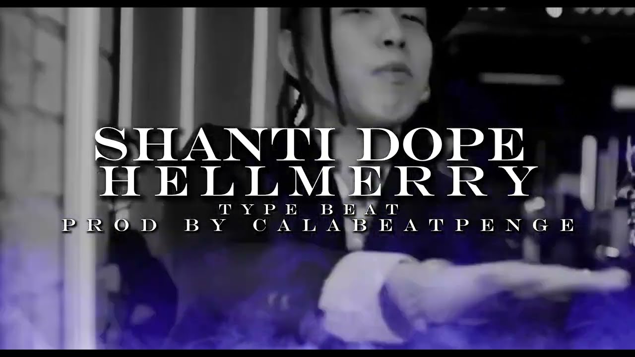 [FREE] SHANTI DOPE X HELLMERRY - 