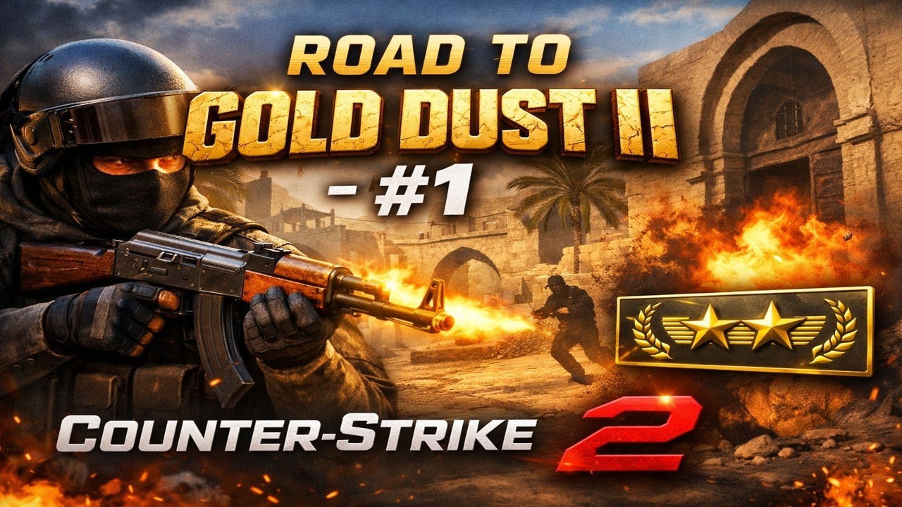Road to Gold Dust II - #1 I Counter Strike 2