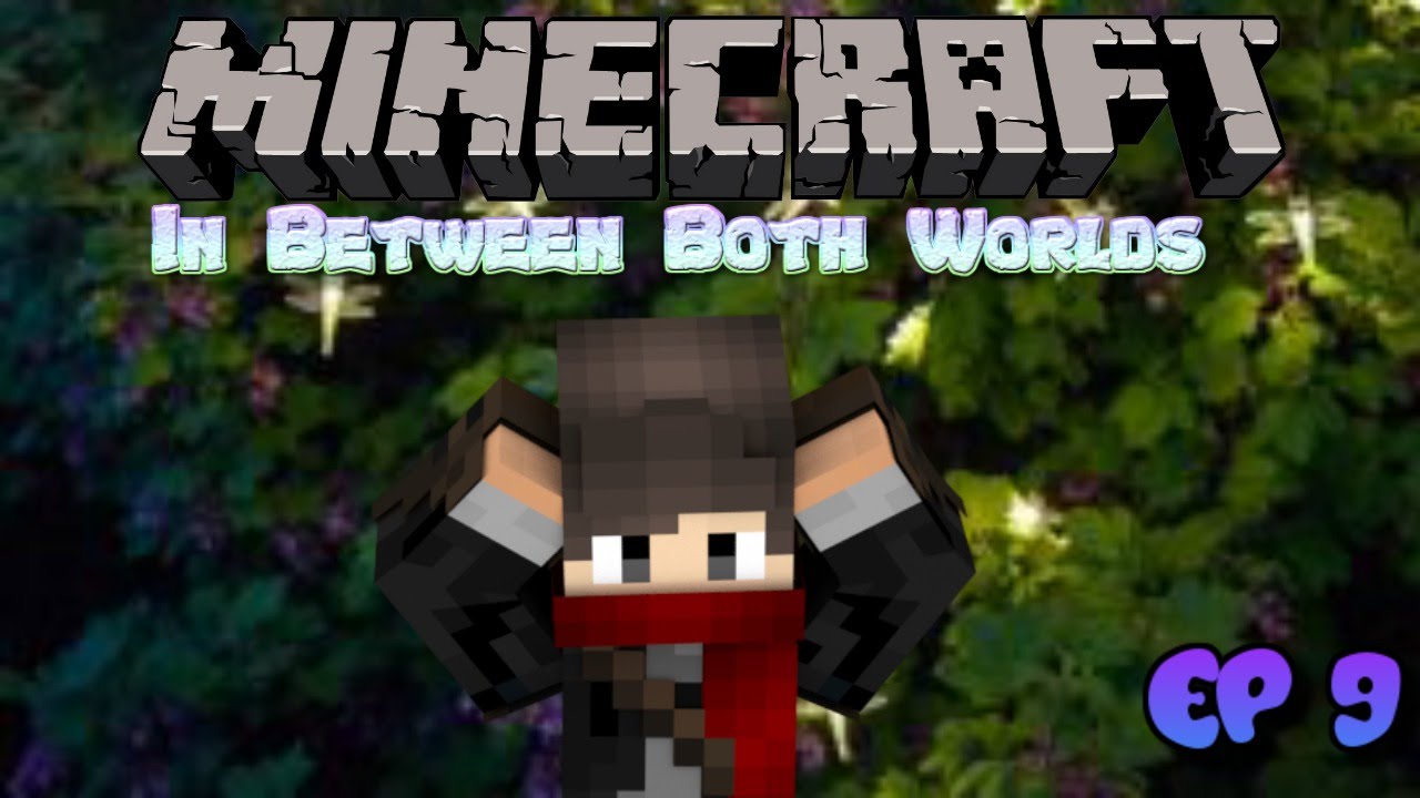 We All Fall Down - In Between Both Worlds (Minecraft Role-Play) Ep 9