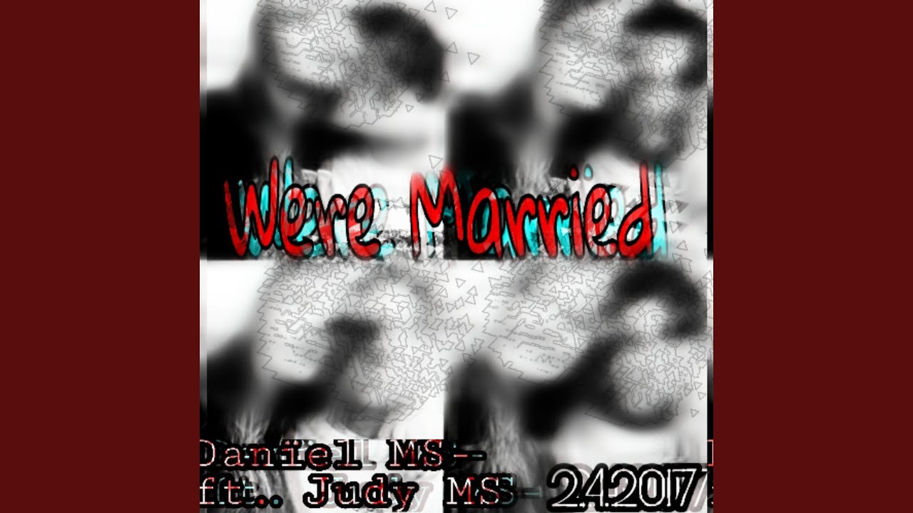 We're Married (feat. Judy Ms)