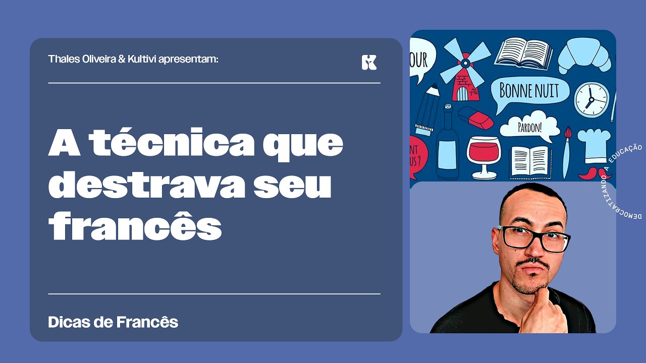 A técnica que destrava seu francês | Dicas de Francês