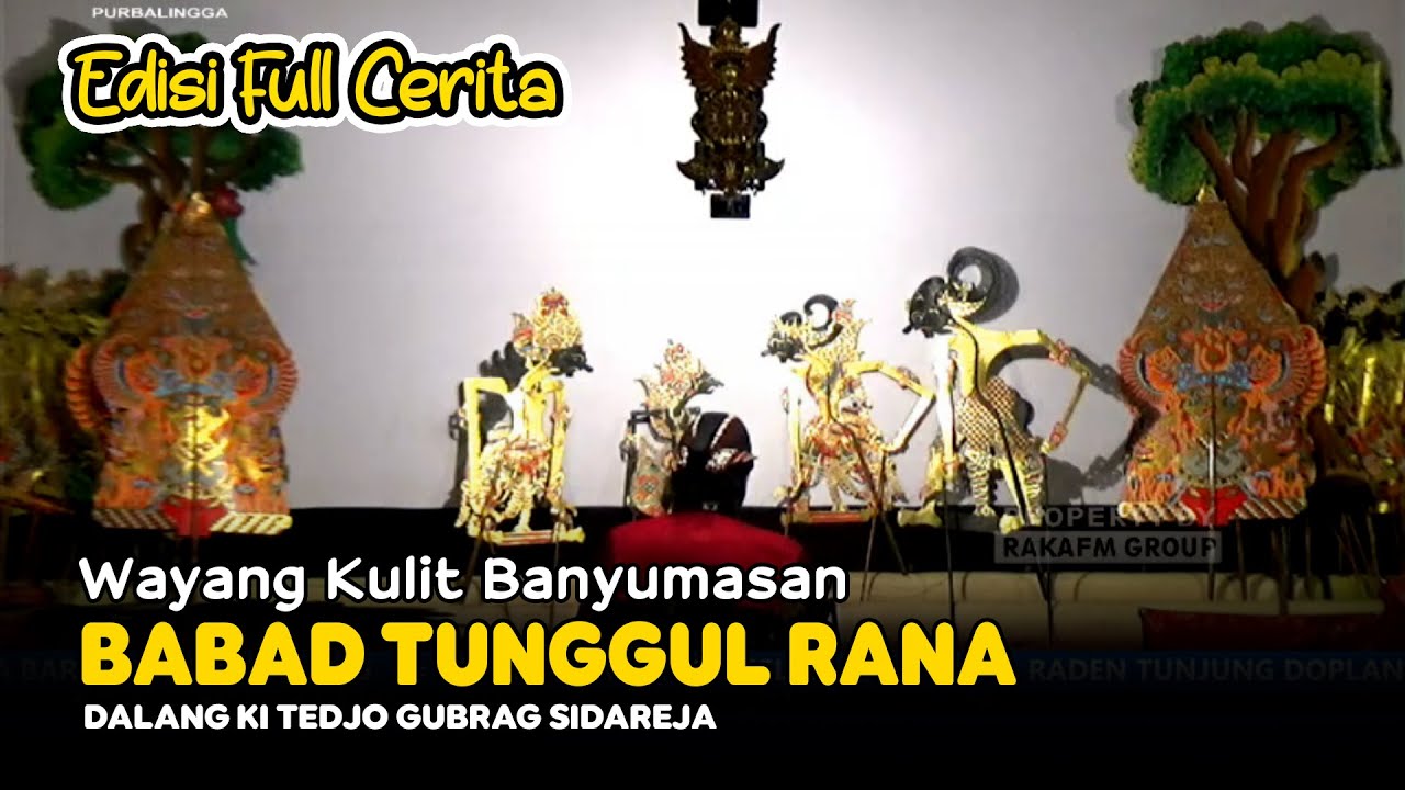 Full Cerita Wayang Kulit Banyumasan || Ki Tedjo Gubrag Lakon Babad Tunggul Rana