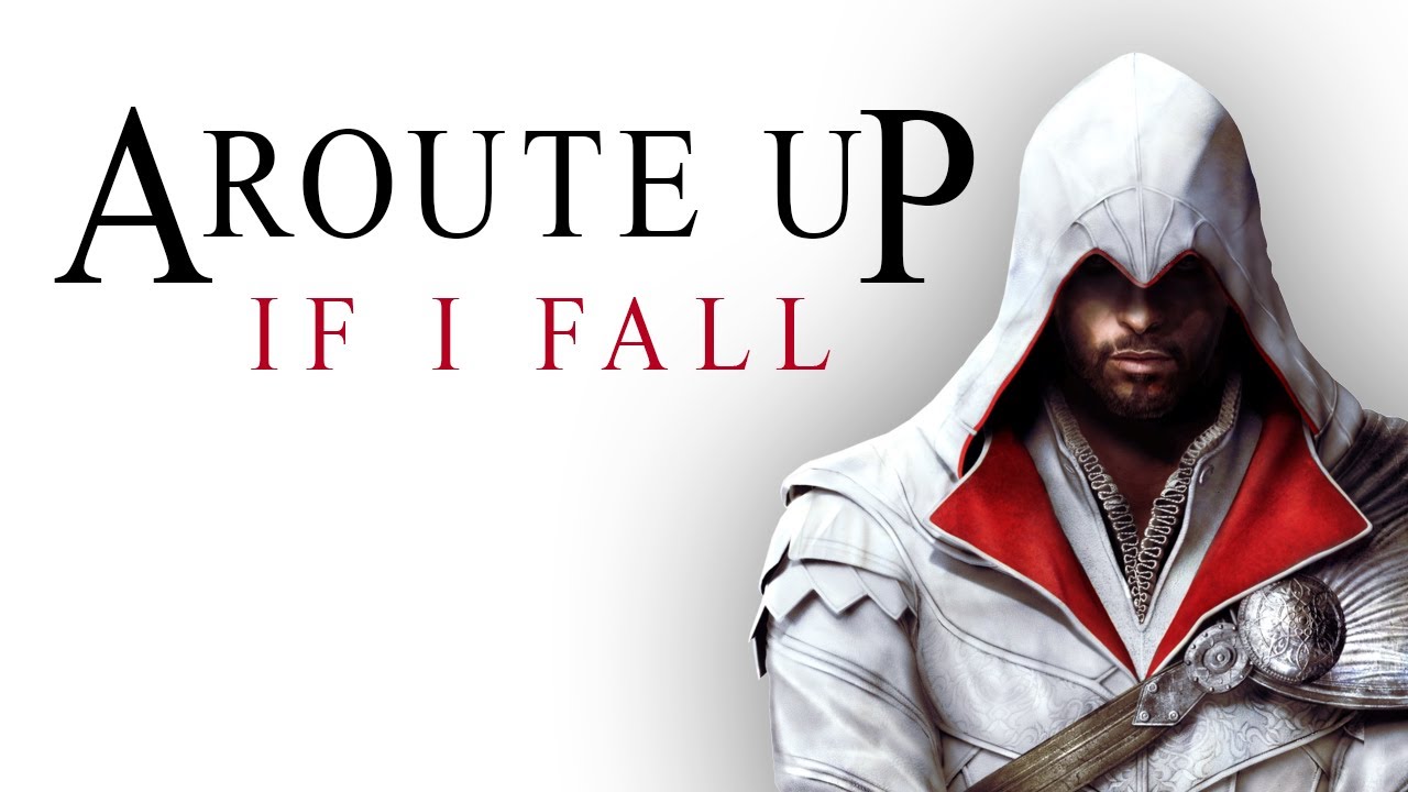 A Route Up If I Fall: Assassin's Creed Montage