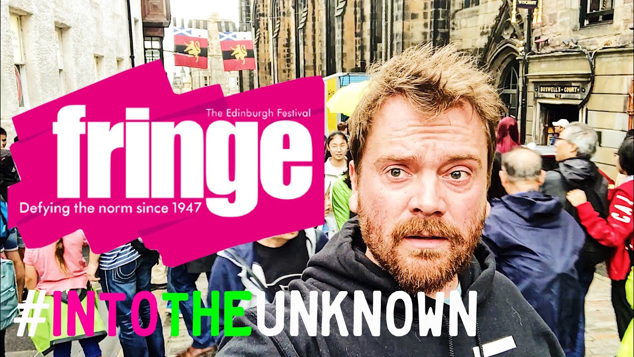 WELCOME TO THE EDINBURGH FRINGE FESTIVAL 2018
