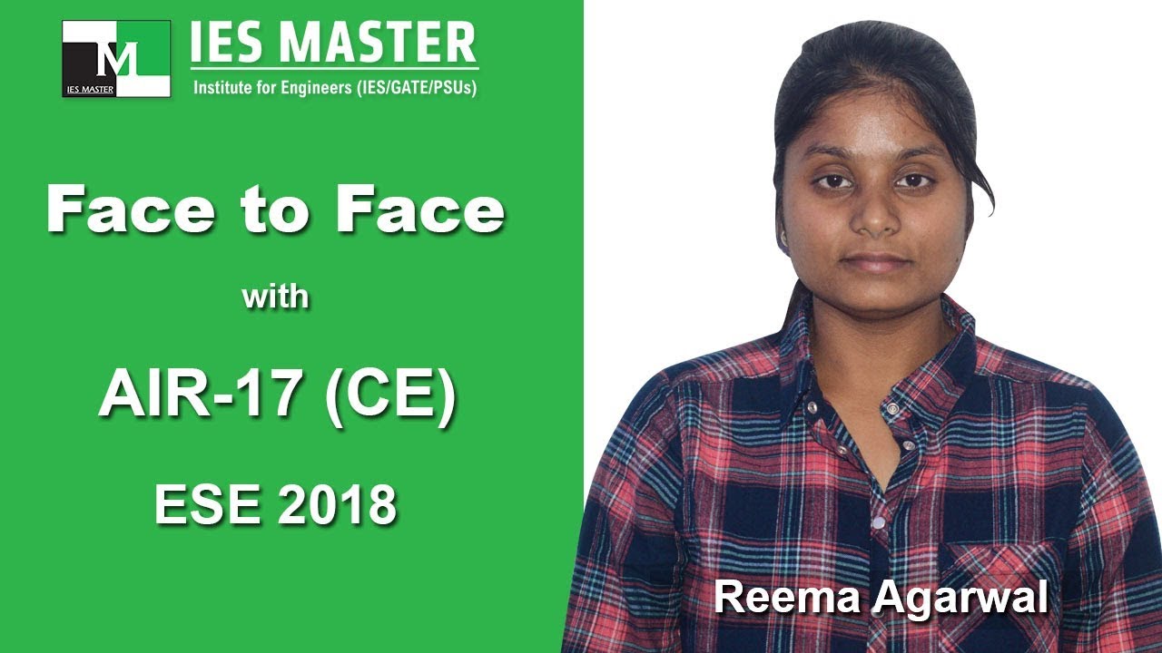 Face to Face with Reema Agarwal (CE) AIR-17  ESE/IES 2018 IES Master