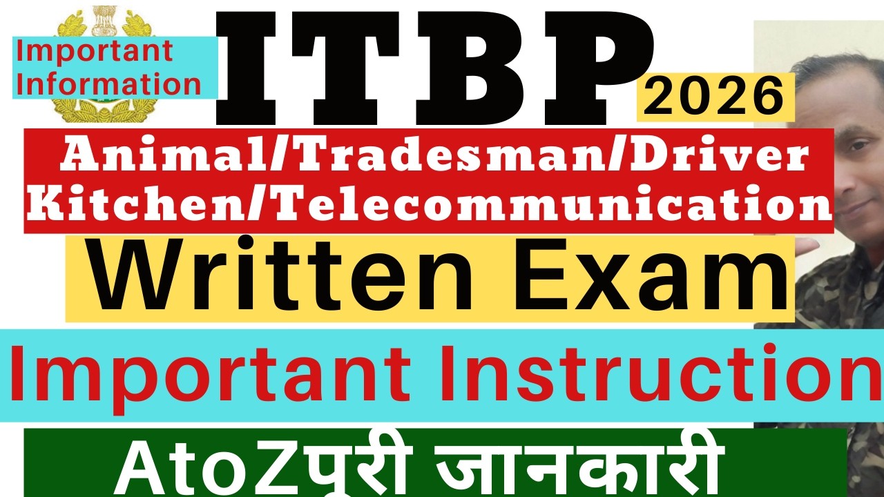 ITBP Important Instruction 2026 | ITBP Written Exam Date 2026 | ITBP Written Exam admit Card 2026