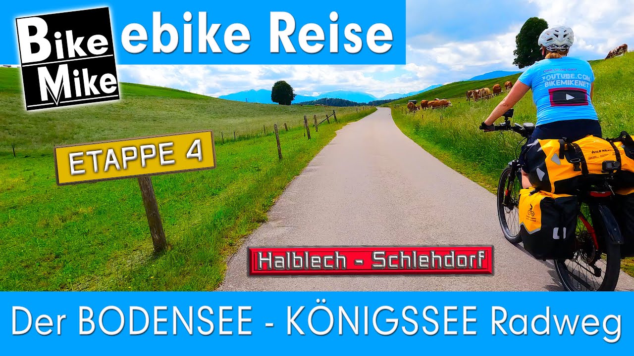 Der BODENSEE - KÖNIGSSEE Radweg | Etappe 4 | Durch unsere traumhafte Heimat |  Halblech - Schlehdorf