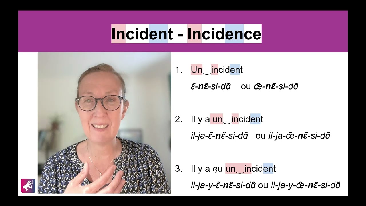 5 - Voyelles nasales ɛ̃ et ɑ̃ - Incident - Incidence - Liaisons et Enchaînements