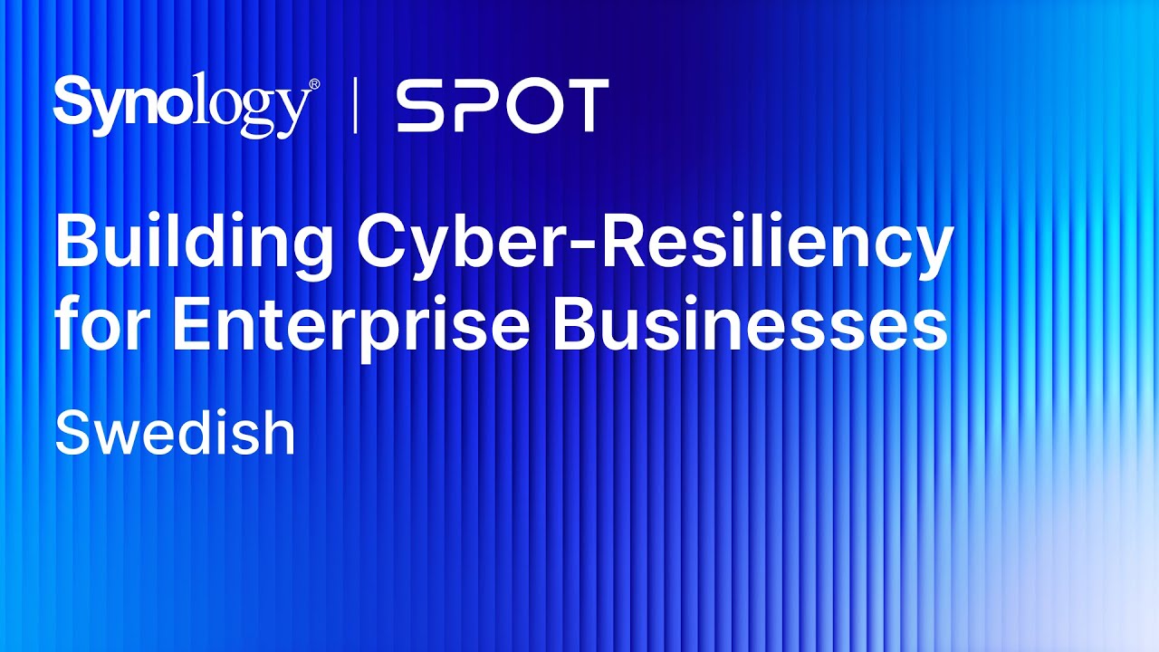 Building Cyber-Resiliency for Enterprise Businesses - Swedish
