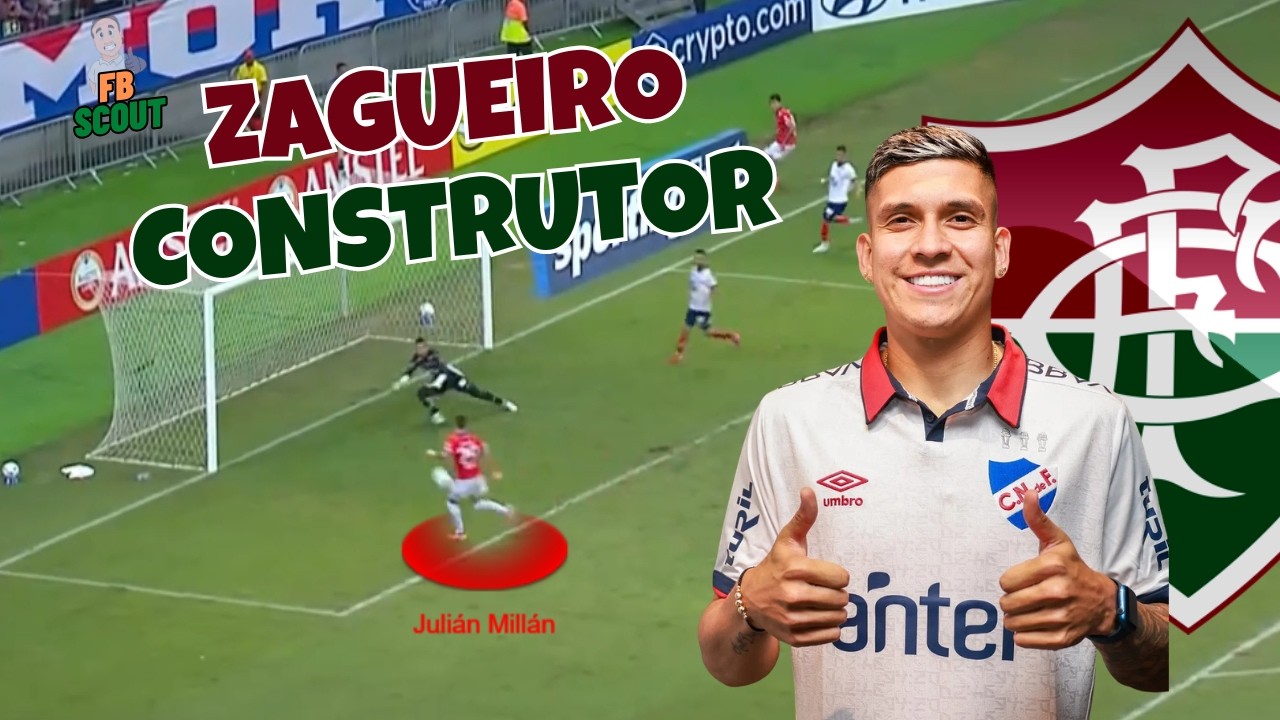 COMO JOGA JULIÁN MILLÁN, NOVO ZAGUEIRO DO FLUMINENSE