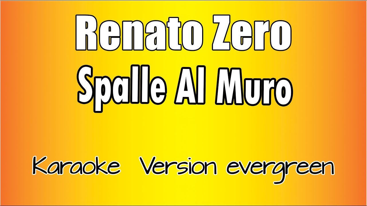 Renato Zero - Spalle al Muro (Versione Karaoke Academy Italia)