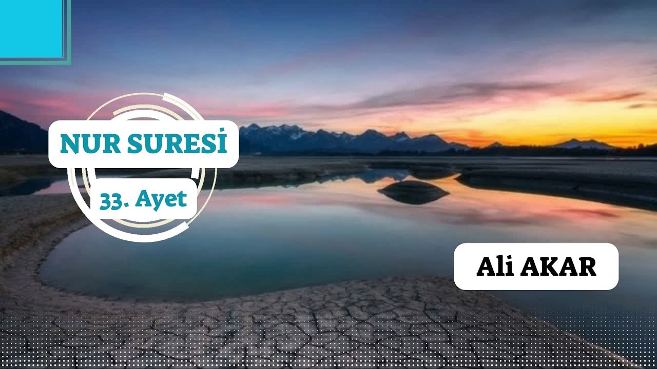 Nur Suresi: 33.Ayet | Ali AKAR || Tefsir Dersleri