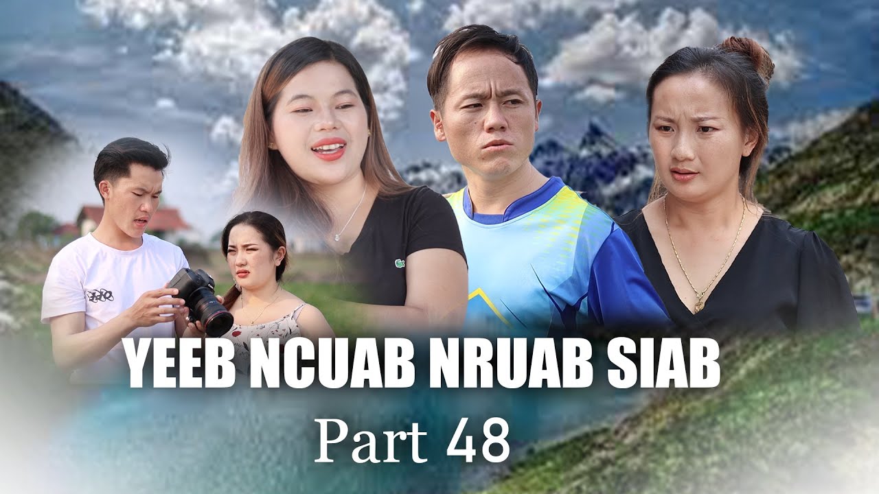 Yeeb ncuab nruab siab Part#48/Niam vam khwb/niam vam ntxawg/hmong new movie funny2022