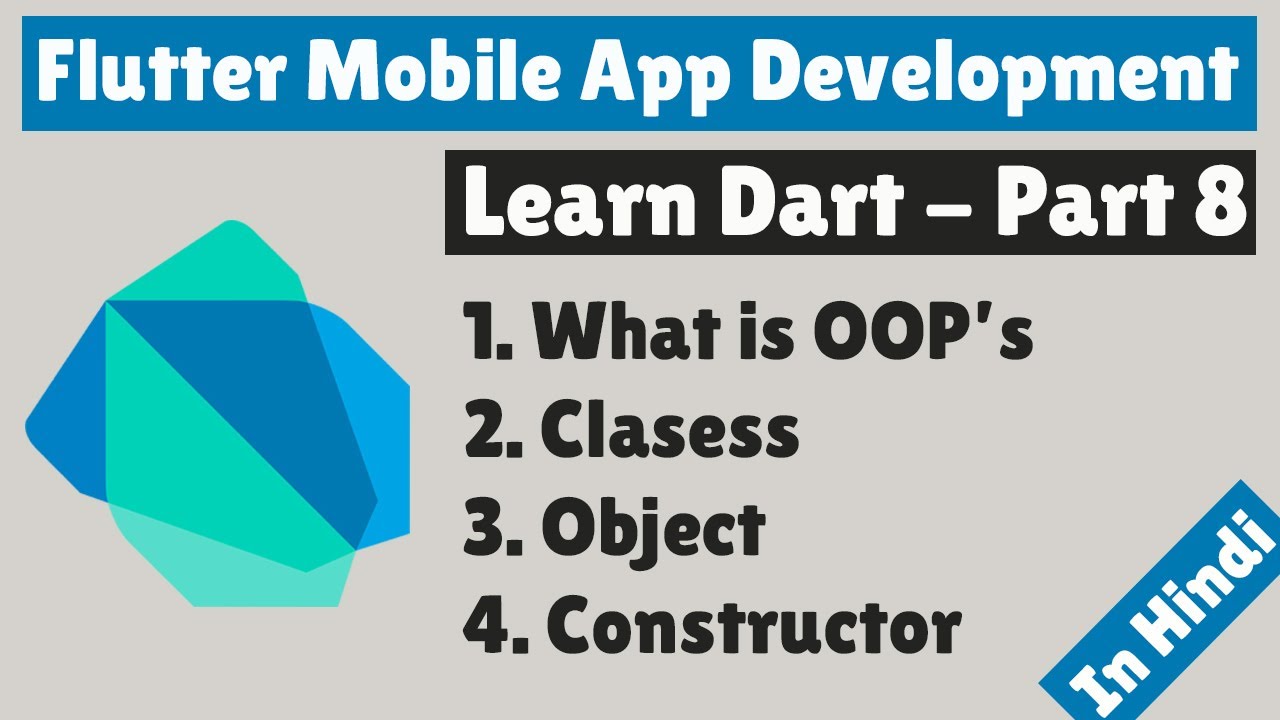 Flutter Mobile App Development | Learn Dart | Part 8 | Clasess - Object - Constructor