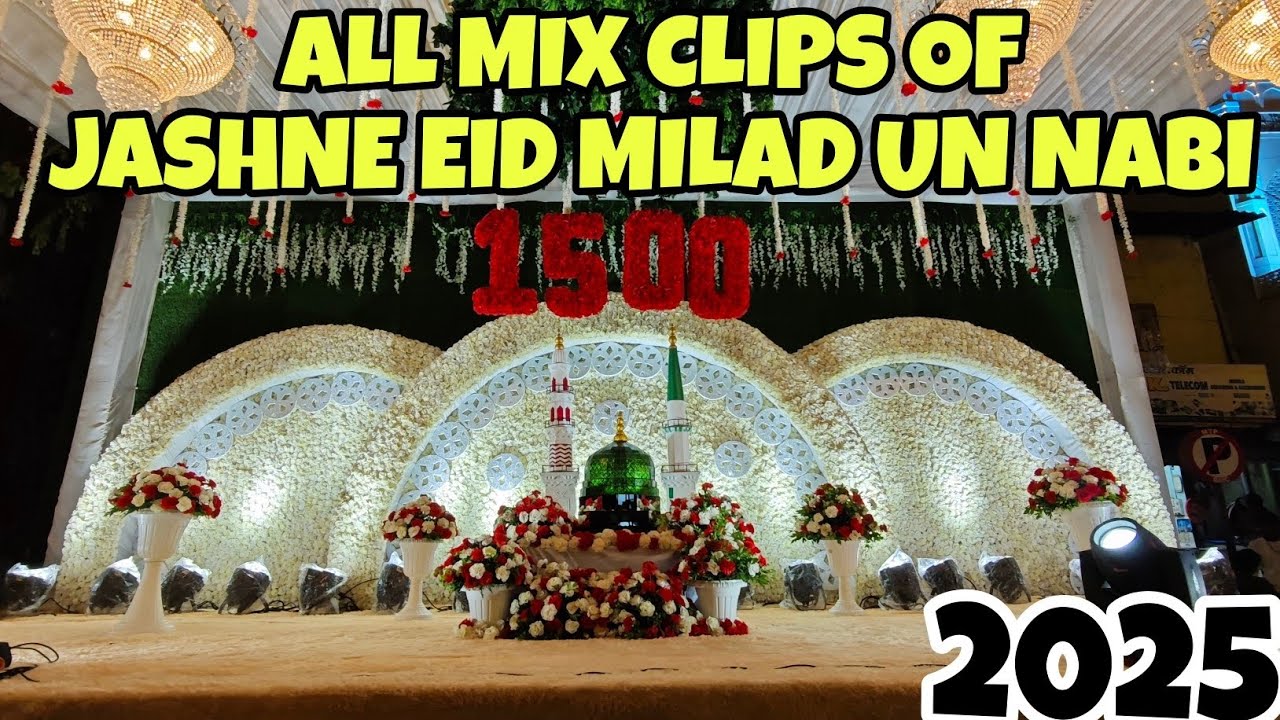 JASHNE EID MILAD UN NABI 2025 MUMBAI INDIA 🇮🇳❤️ ALL MIX CLIPS 