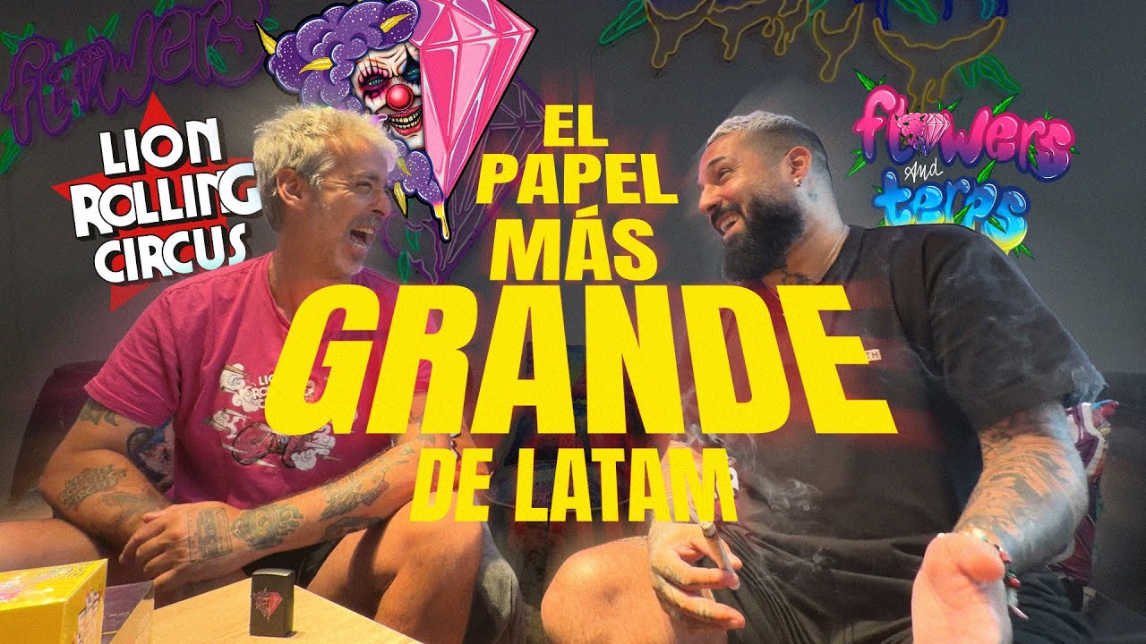 EL NUEVO PAPEL M&Aacute;S GRANDE DE LATINOAMERICA | Entrevista LionRollingCircus x Flowersandterps